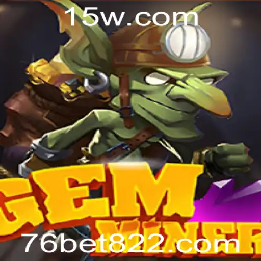 Explorando o Mundo de GemMiner: O Jogo de Estratégia e Aventura com Bet822