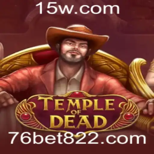 TempleofDead: Descubra o Mundo Enigmático do Jogo com Bet822
